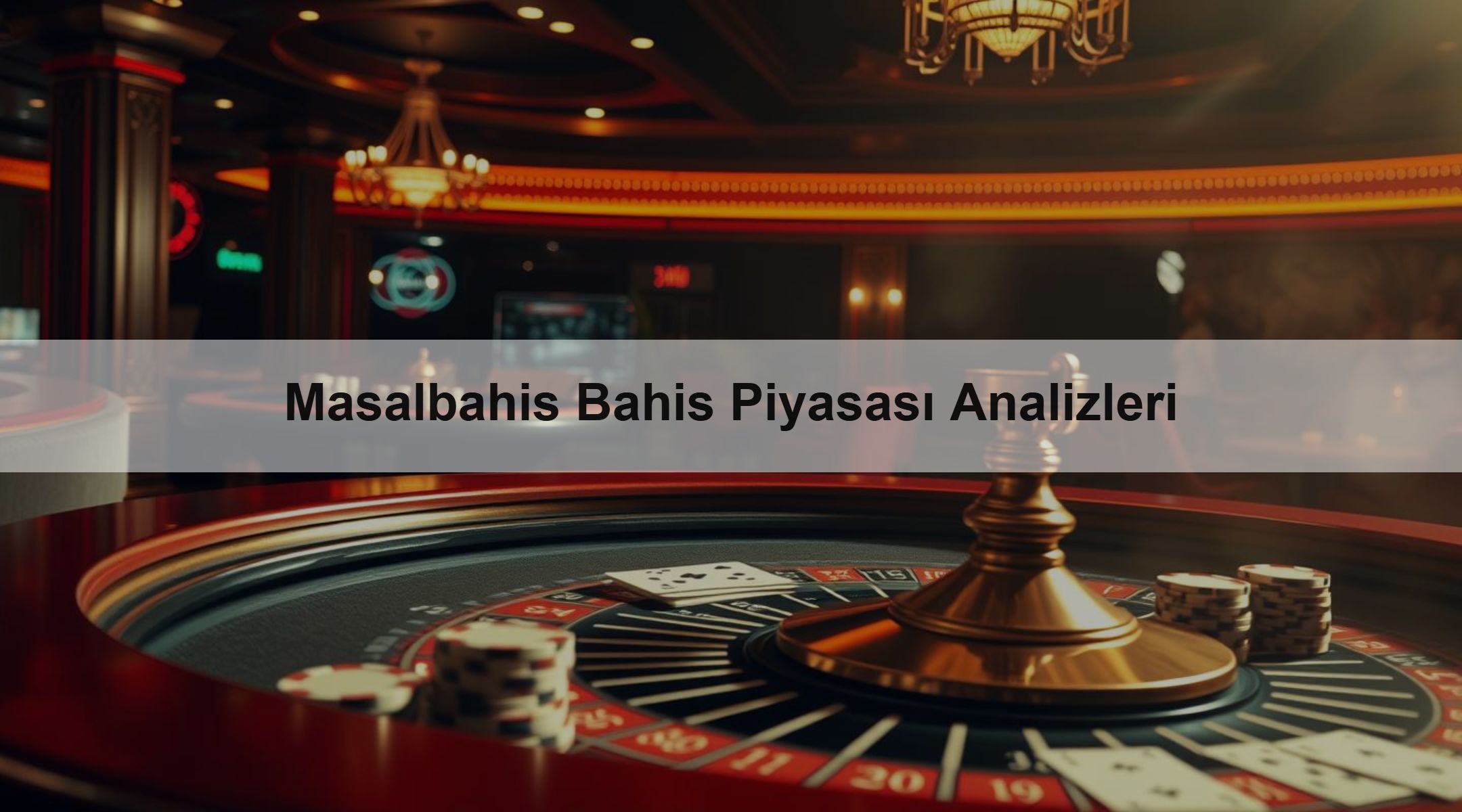 Masalbahis Bahis Piyasası Analizleri